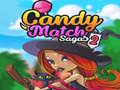                                                                       Candy Match Sagas 2 ﻞﯿﮭﮐ