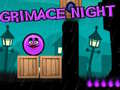                                                                       Grimace Night ﻞﯿﮭﮐ