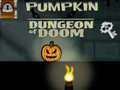                                                                       Pumpkin Dungeon Of Doom ﻞﯿﮭﮐ