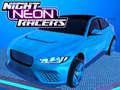                                                                       Night Neon Racers ﻞﯿﮭﮐ