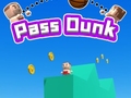                                                                       Pass Dunk ﻞﯿﮭﮐ