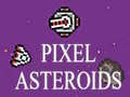                                                                       Pixel Asteroids ﻞﯿﮭﮐ
