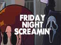                                                                       Friday Night Screamin' ﻞﯿﮭﮐ