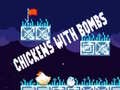                                                                       Chickens With Bombs ﻞﯿﮭﮐ