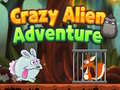                                                                       Crazy Alien Adventure ﻞﯿﮭﮐ