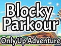                                                                       Blocky Parkour: Only Up Adventure ﻞﯿﮭﮐ