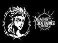                                                                       Against Great Darkness Prologue ﻞﯿﮭﮐ