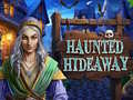                                                                       Haunted Hideaway ﻞﯿﮭﮐ