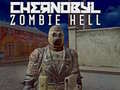                                                                       Chernobyl Zombie Hell ﻞﯿﮭﮐ