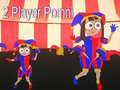                                                                       2 Player Pomni ﻞﯿﮭﮐ