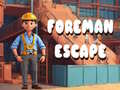                                                                       Foreman Escape ﻞﯿﮭﮐ