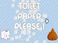                                                                       Toilet Paper Please ﻞﯿﮭﮐ