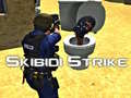                                                                       Skibidi Strike ﻞﯿﮭﮐ