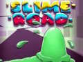                                                                       Slime Road  ﻞﯿﮭﮐ