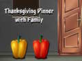                                                                       Thanksgiving Dinner with Family ﻞﯿﮭﮐ
