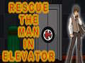                                                                       Rescue The Man In Elevator ﻞﯿﮭﮐ