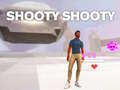                                                                       Shooty Shooty ﻞﯿﮭﮐ