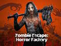                                                                       Zombie Escape: Horror Factory ﻞﯿﮭﮐ