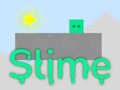                                                                       Slime ﻞﯿﮭﮐ