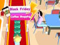                                                                       Black Friday Coffee Shopping ﻞﯿﮭﮐ