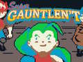                                                                       Super Gauntlen’t ﻞﯿﮭﮐ