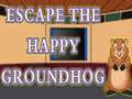                                                                       Escape The Happy Groundhog ﻞﯿﮭﮐ