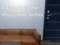                                                                       Escape from the House with Turtles ﻞﯿﮭﮐ