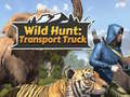                                                                       Wild Hunt: Transport Truck  ﻞﯿﮭﮐ