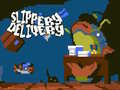                                                                       Slippery Delivery ﻞﯿﮭﮐ