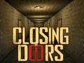                                                                      Closing Doors ﻞﯿﮭﮐ