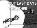                                                                       Our Last Day Together ﻞﯿﮭﮐ