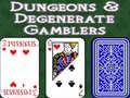                                                                       Dungeons & Degenerate Gamblers ﻞﯿﮭﮐ