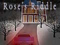                                                                       Rose’s Riddle ﻞﯿﮭﮐ