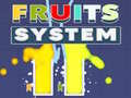                                                                       Fruits System ﻞﯿﮭﮐ