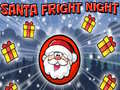                                                                       Santa Fright Night ﻞﯿﮭﮐ