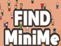                                                                      Find MiniMe ﻞﯿﮭﮐ