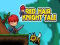                                                                      Red Hair Knight Tale ﻞﯿﮭﮐ