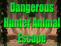                                                                       Dangerous Hunter Animal Escape ﻞﯿﮭﮐ