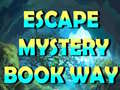                                                                       Escape Mystery Book Way ﻞﯿﮭﮐ