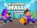                                                                       My Shopping Mall Business Clicker ﻞﯿﮭﮐ