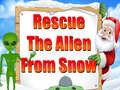                                                                       Rescue The Alien From Snow ﻞﯿﮭﮐ