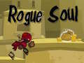                                                                       Rogue Soul ﻞﯿﮭﮐ