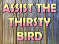                                                                       Assist The Thirsty Bird ﻞﯿﮭﮐ