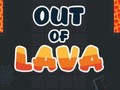                                                                       Out of Lava ﻞﯿﮭﮐ