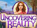                                                                       Uncovering Beauty ﻞﯿﮭﮐ