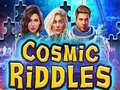                                                                       Cosmic Riddles ﻞﯿﮭﮐ