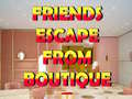                                                                       Friends Escape From Boutique ﻞﯿﮭﮐ