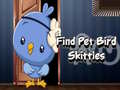                                                                       Find Pet Bird Skittles ﻞﯿﮭﮐ
