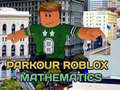                                                                       Parkour Roblox: Mathematics ﻞﯿﮭﮐ