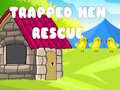                                                                       Trapped Hen Rescue ﻞﯿﮭﮐ